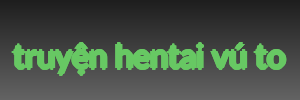 truyện hentai vú to
